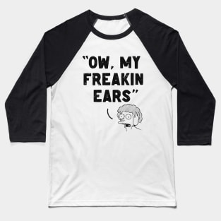 My Freakin’ Ears (dark) Baseball T-Shirt